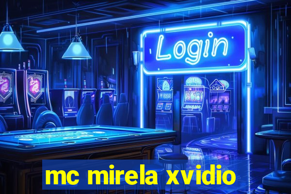 mc mirela xvidio